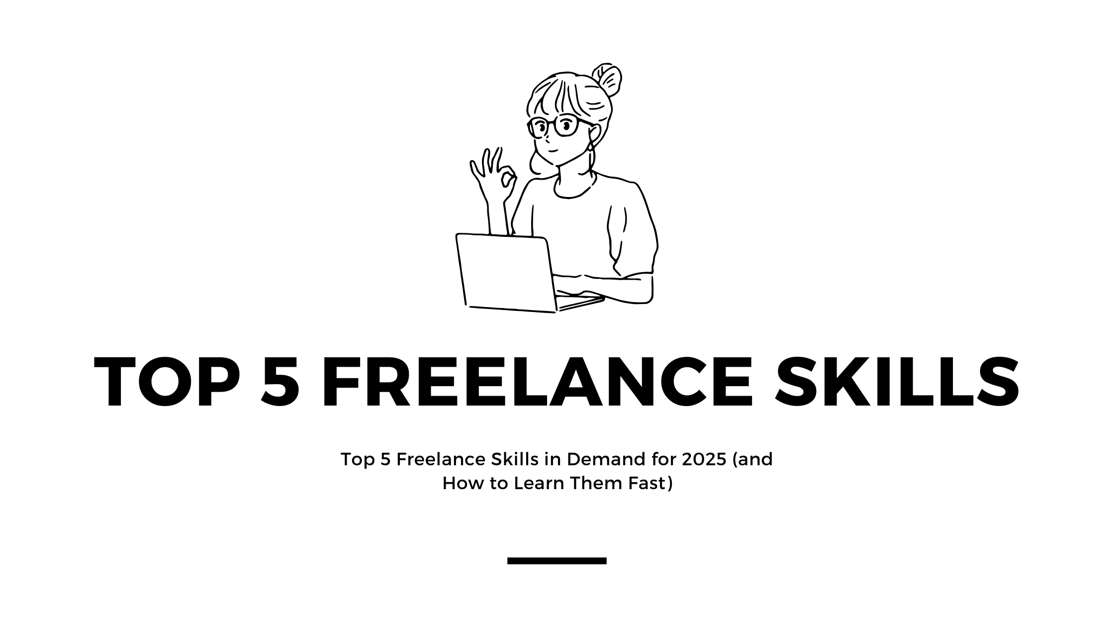 Top 5 Freelance Skills in Demand for 2025